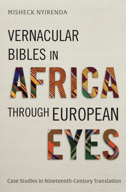 Vernacular Bibles in Africa through European Eyes(Kobo/電子書)