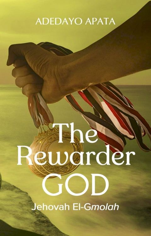 The Rewarder God(Kobo/電子書)