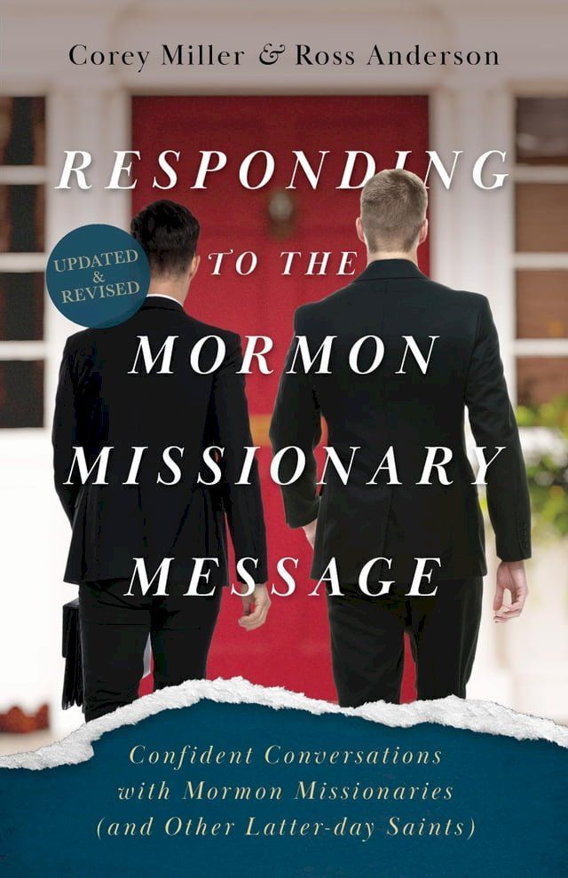  Responding to the Mormon Missionary Message: Confident Conversations with Mormon Missionaries(Kobo/電子書)