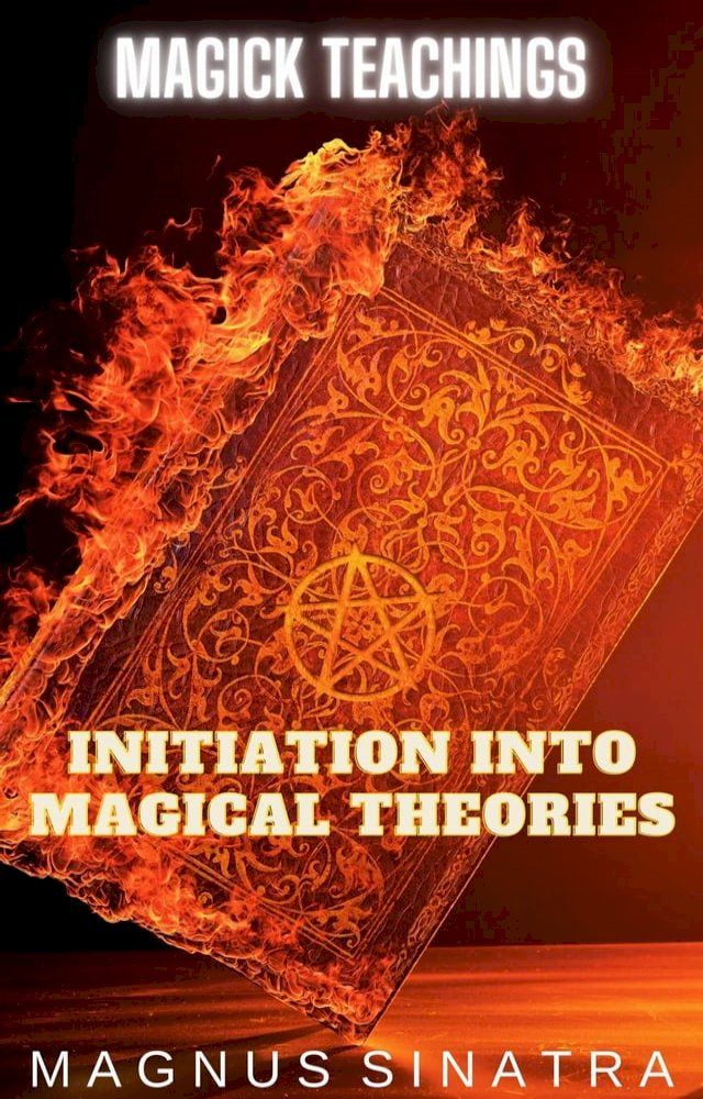  Initiation Into Magical Theories(Kobo/電子書)