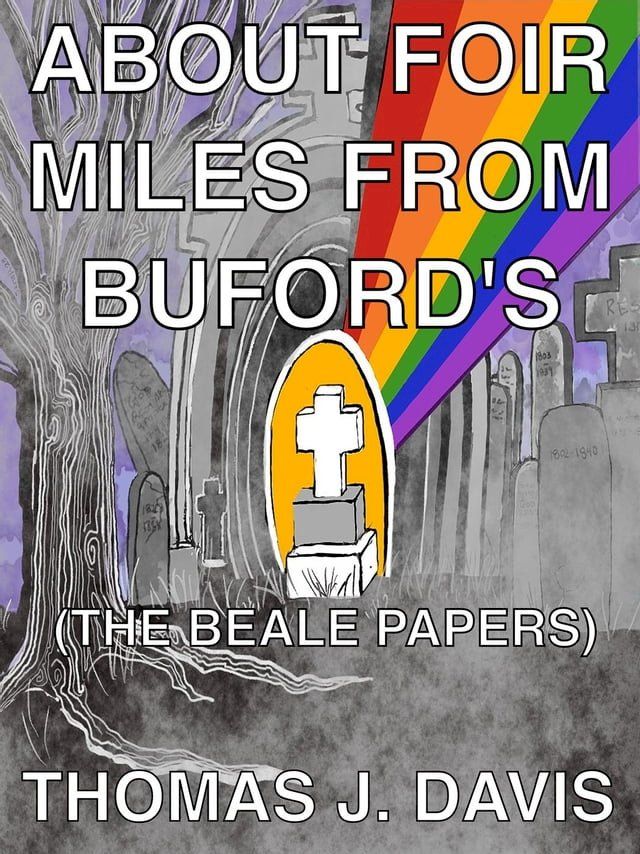  About Foir Miles From Buford's (The Beale Papers)(Kobo/電子書)