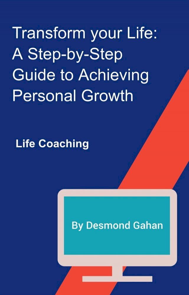  Transform Your Life: A Step-by-Step Guide to Achieving Personal Growth(Kobo/電子書)