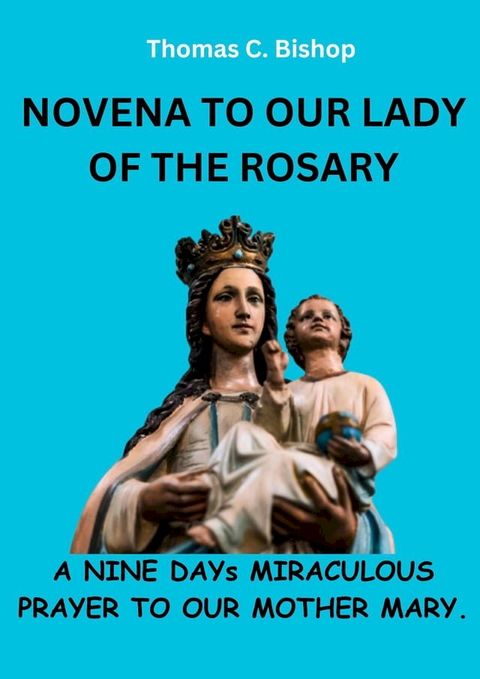 NOVENA TO OUR LADY OF THE ROSARY(Kobo/電子書)