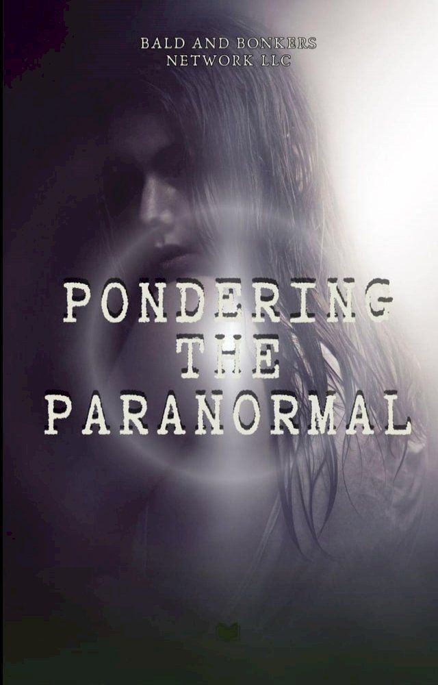  Pondering the Paranormal(Kobo/電子書)