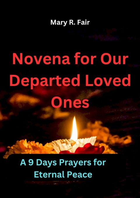 Novena for Our Departed Loved Ones(Kobo/電子書)