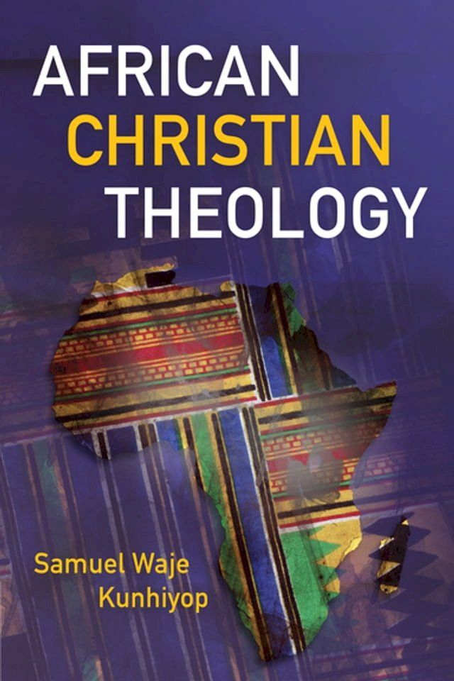  African Christian Theology(Kobo/電子書)