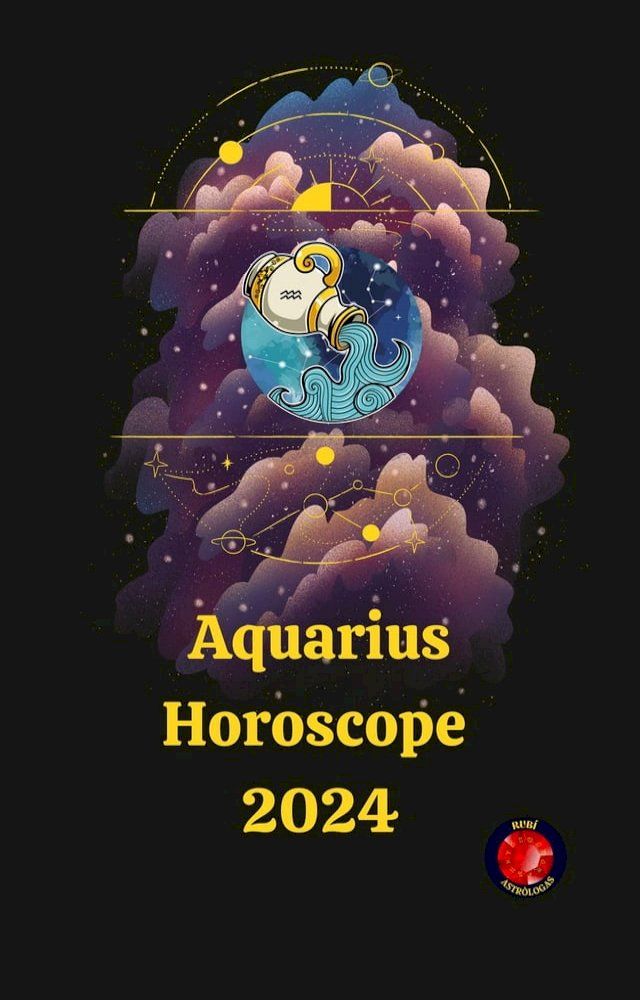  Aquarius Horoscope 2024(Kobo/電子書)