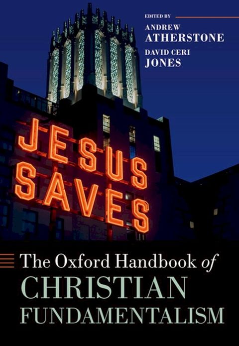 The Oxford Handbook of Christian Fundamentalism(Kobo/電子書)