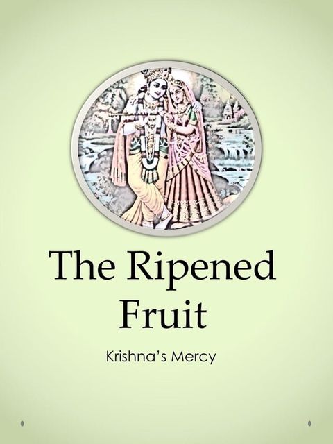 The Ripened Fruit(Kobo/電子書)