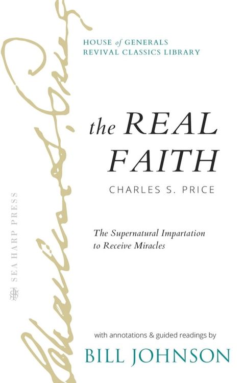 The Real Faith with Annotations and Guided Readings by Bill Johnson(Kobo/電子書)