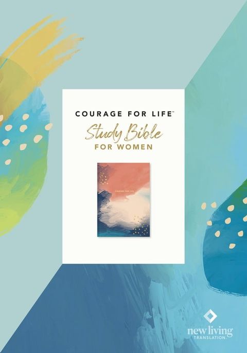 NLT Courage For Life Study Bible for Women(Kobo/電子書)