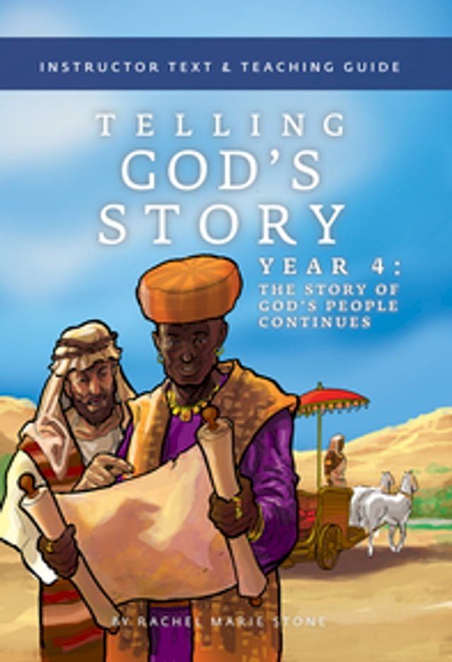  Telling God's Story, Year Four: The Story of God's People Continues: Instructor Text & Teaching Guide (Telling God's Story)(Kobo/電子書)