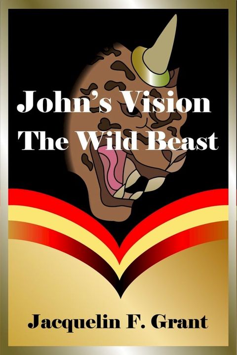 John’s Vision: The Wild Beast(Kobo/電子書)