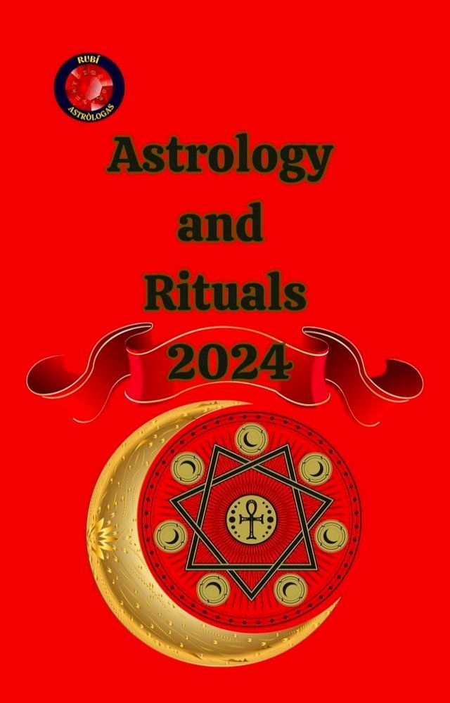  Astrology and Rituals 2024(Kobo/電子書)