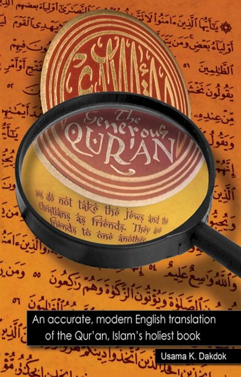 The Generous Qur'an: An accurate, modern English translation of the Qur'an, Islam's holiest book.(Kobo/電子書)