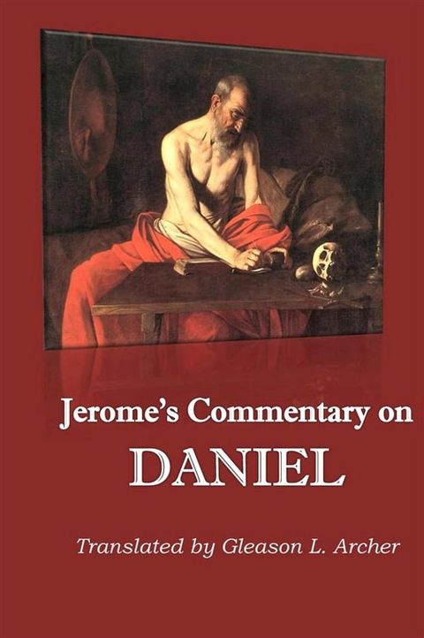 Jerome's Commentary on Daniel(Kobo/電子書)