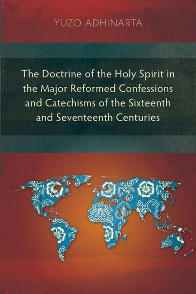  The Doctrine of the Holy Spirit in the Major Reformed Confessions and Catechisms of the Sixteenth and Seventeenth Centuries(Kobo/電子書)