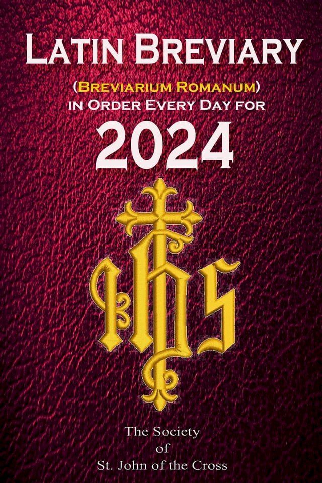  Latin Breviary (Breviarium Romanum) Every Day, in Order for 2024(Kobo/電子書)