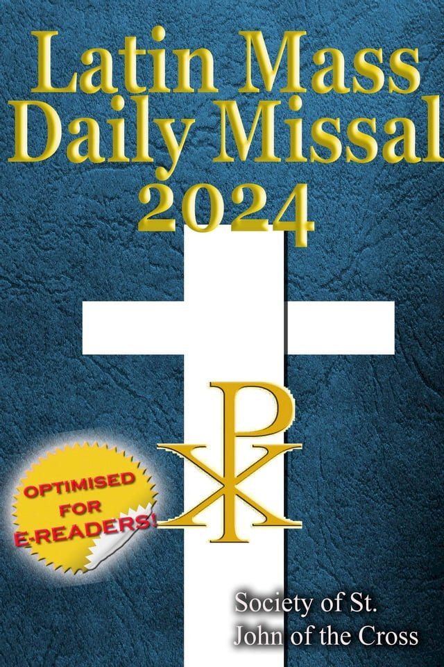  The Latin Mass Daily Missal 2024: in Latin & English, in Order, Every Day(Kobo/電子書)