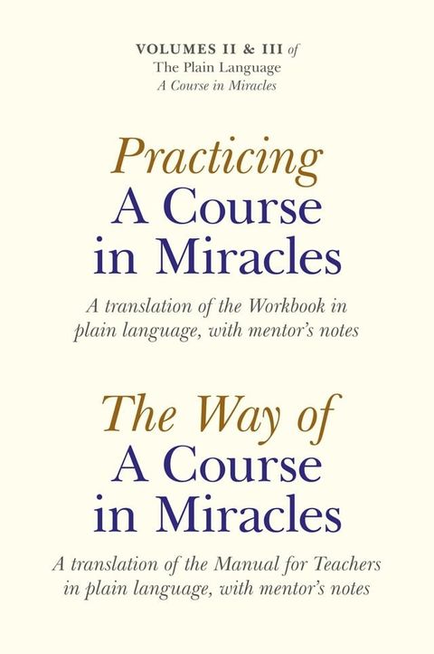 Practicing a Course in Miracles: A translation of the Workbook in plain language and with mentoring notes(Kobo/電子書)