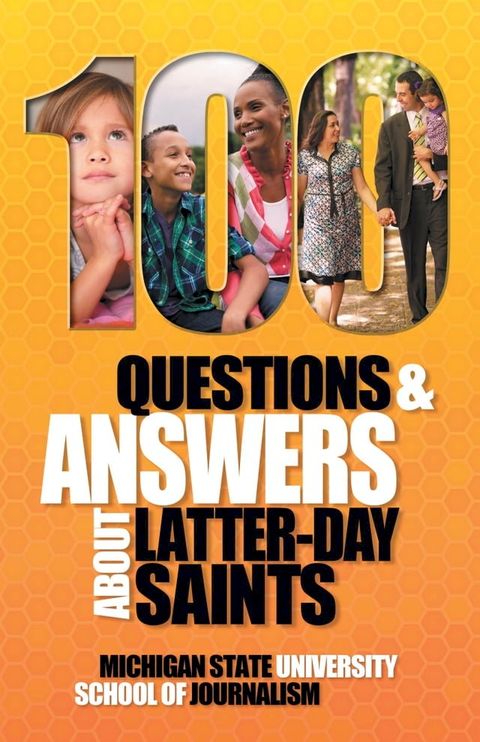 100 Questions and Answers About Latter-day Saints, the Book of Mormon, beliefs, practices, history and politics(Kobo/電子書)