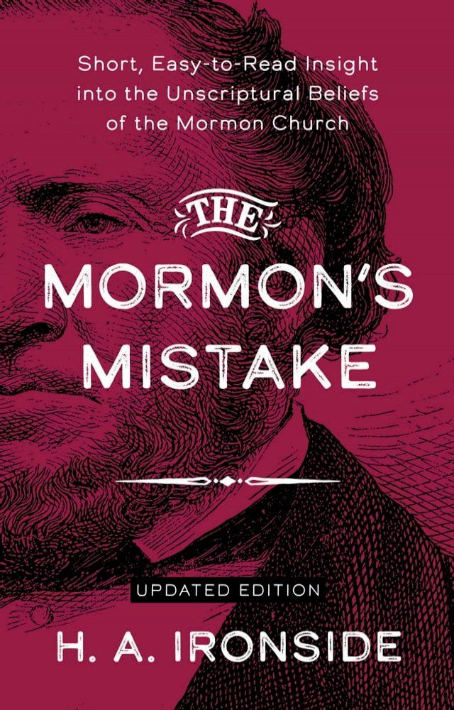  The Mormon’s Mistake: Short, Easy-to-Read Insight into the Unscriptural Beliefs of the Mormon Church(Kobo/電子書)