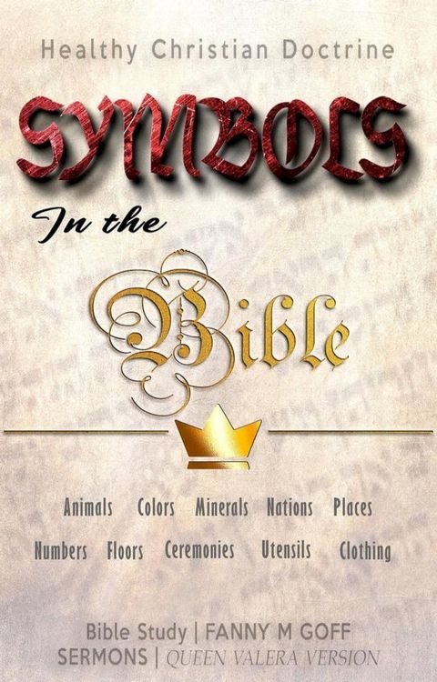 Symbols in the Bible: Healthy Christian Doctrine(Kobo/電子書)