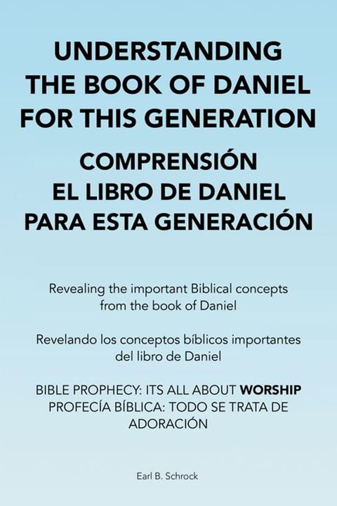 Understanding the Book of Daniel for This Generation Comprensión El Libro De Daniel Para Esta Generación(Kobo/電子書)