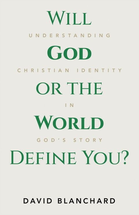 Will God or the World Define You?(Kobo/電子書)