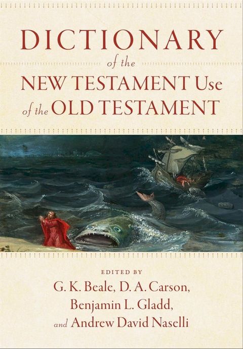 Dictionary of the New Testament Use of the Old Testament(Kobo/電子書)