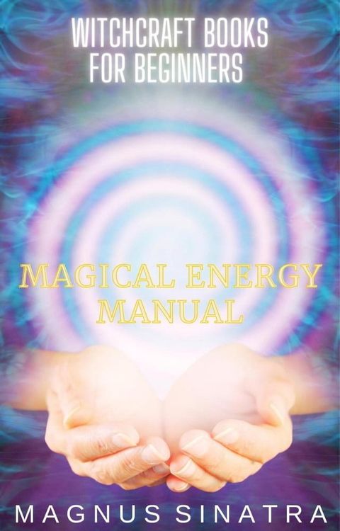 Magical Energy Manual(Kobo/電子書)