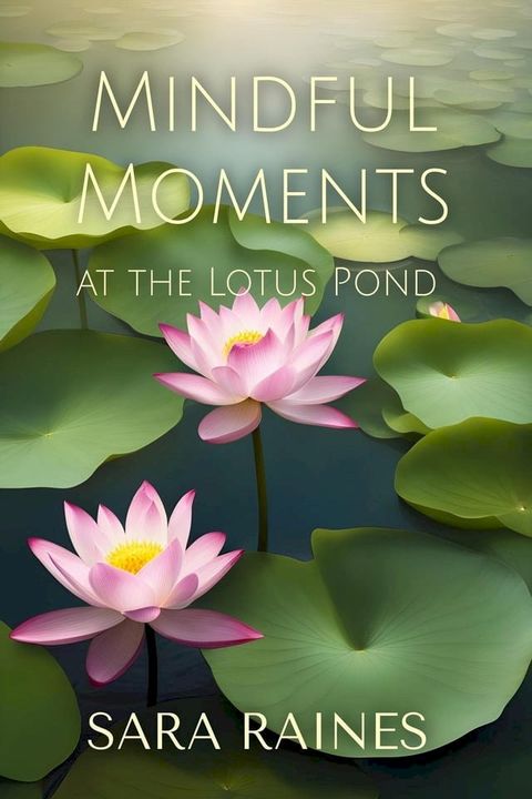 Mindful Moments at the Lotus Pond(Kobo/電子書)