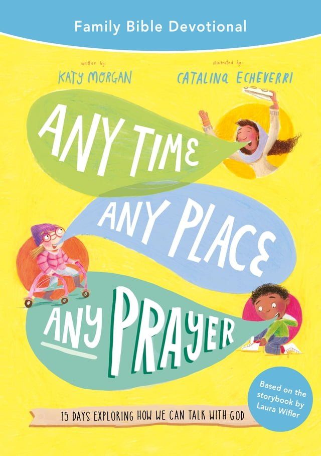  Any Time, Any Place, Any Prayer Family Bible Devotional(Kobo/電子書)