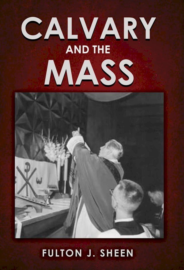  Calvary and the Mass(Kobo/電子書)