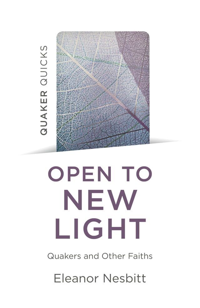  Quaker Quicks: Open to New Light: Quakers and Other Faiths(Kobo/電子書)