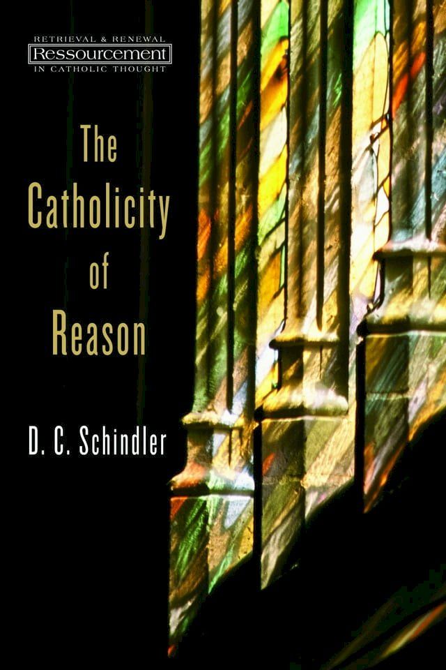  The Catholicity of Reason(Kobo/電子書)