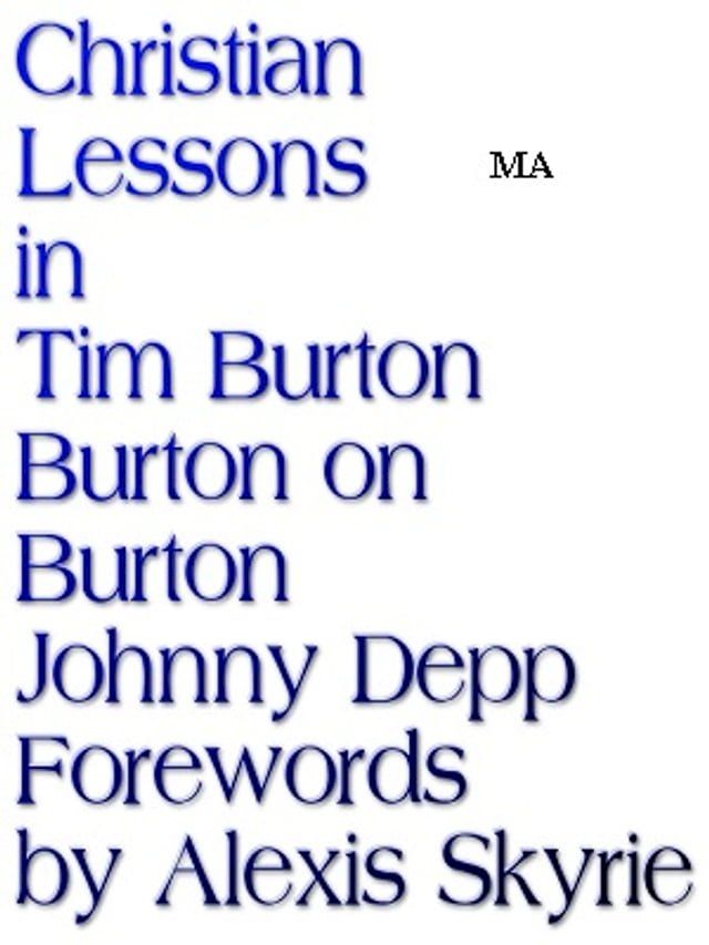  Christian Lessons in Tim Burton Burton on Burton Johnny Depp Forewords(Kobo/電子書)