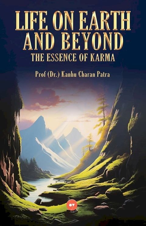 Life On Earth And Beyond - The Essence Of Karma(Kobo/電子書)