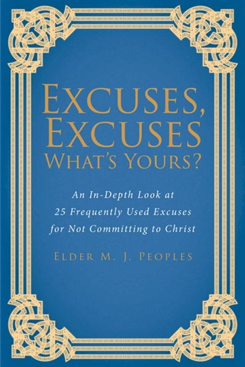 Excuses, Excuses WhataEUR(tm)s Yours?(Kobo/電子書)