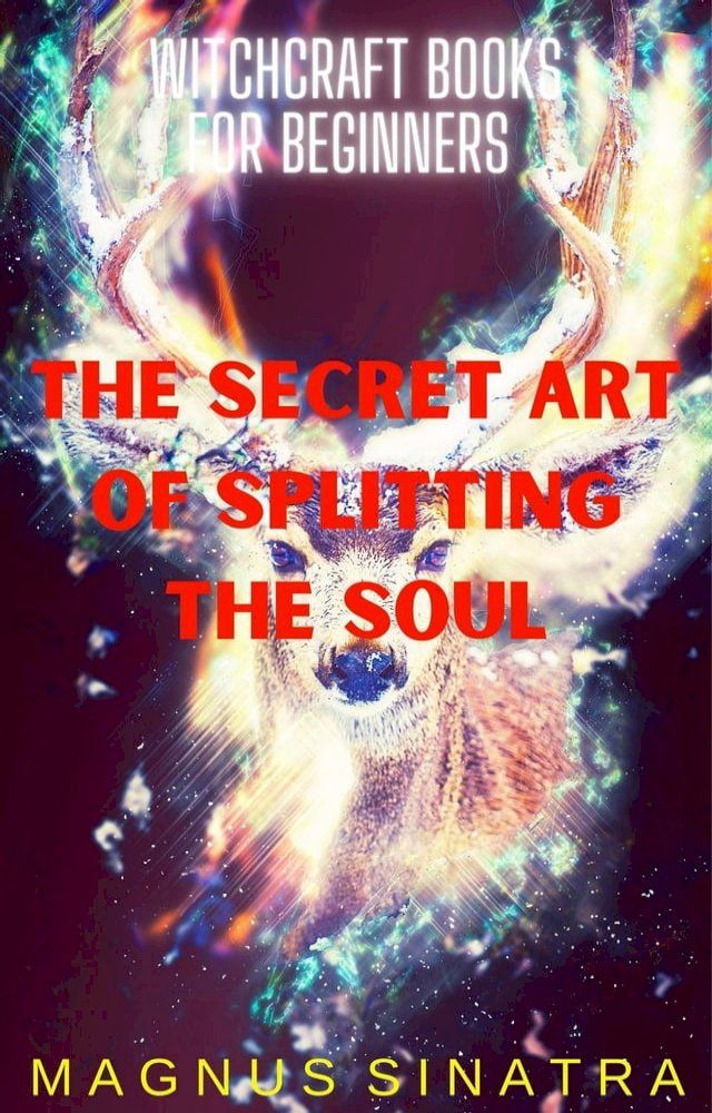  The Secret Art of Splitting the Soul(Kobo/電子書)