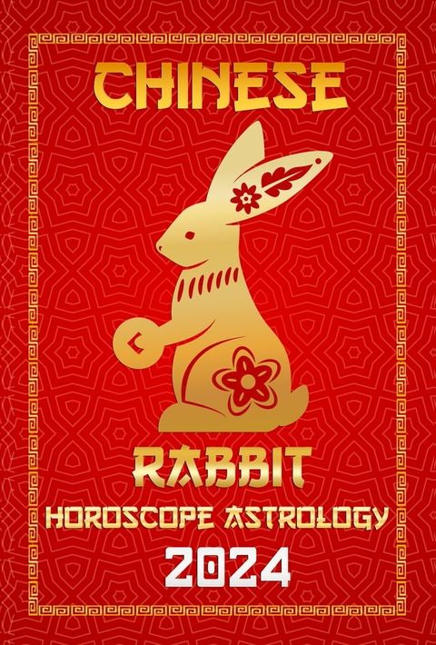 Rabbit Chinese Horoscope 2024(Kobo/電子書)