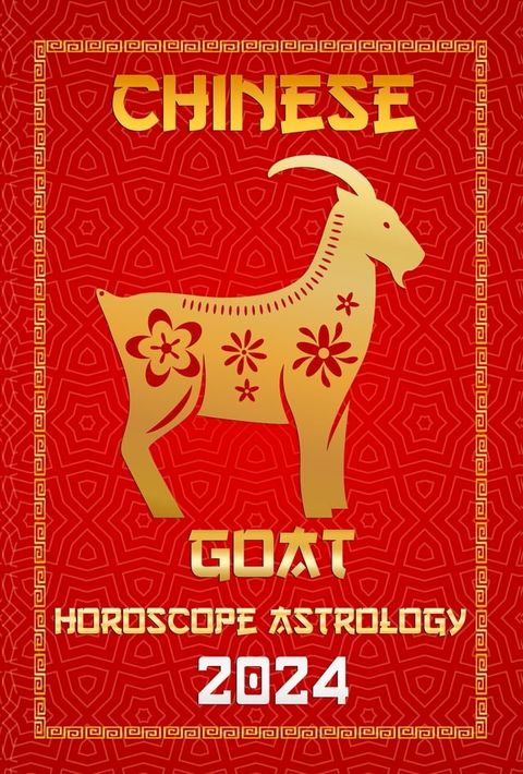 Goat Chinese Horoscope 2024(Kobo/電子書)