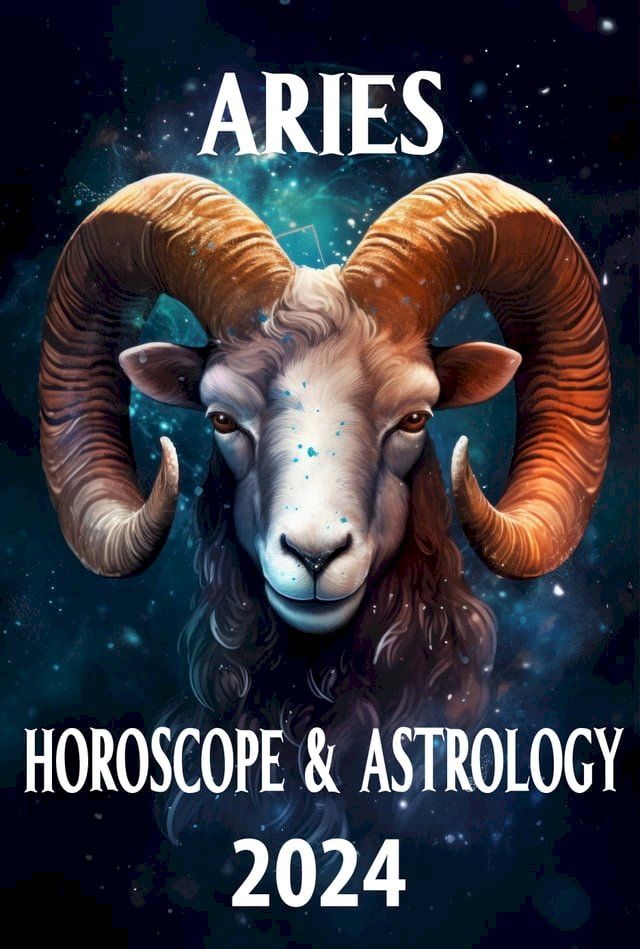  Aries Horoscope & Astrology 2024(Kobo/電子書)