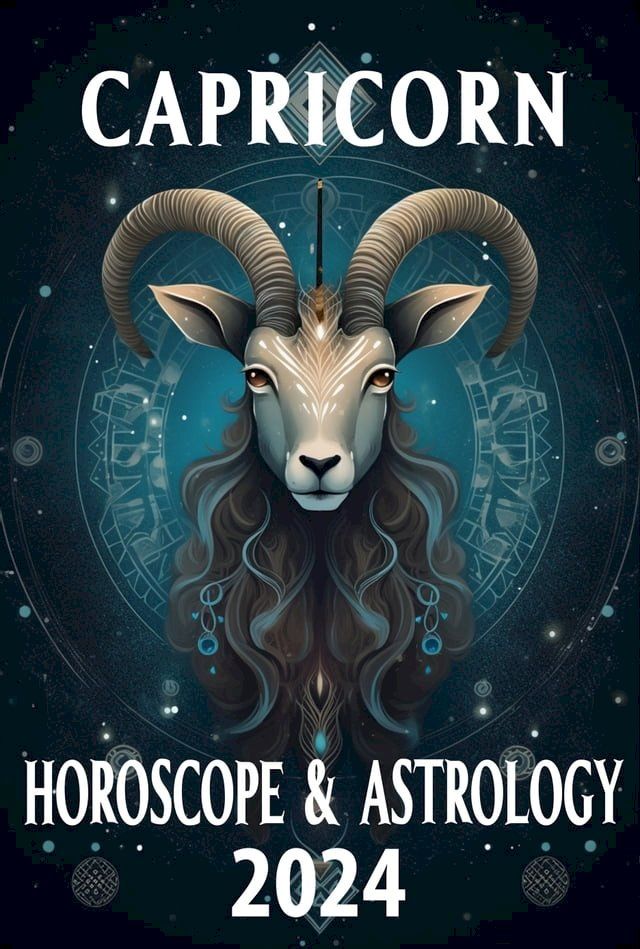  Capricorn Horoscope & Astrology 2024(Kobo/電子書)