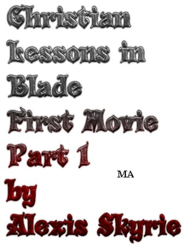  Christian Lessons in Blade First Movie Part 1(Kobo/電子書)