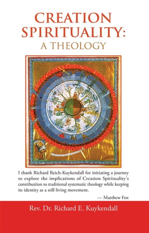 Creation Spirituality: A Theology(Kobo/電子書)