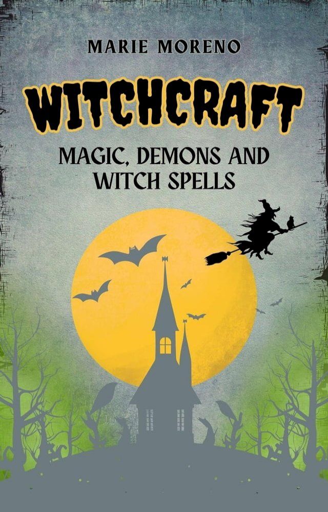  Witchcraft Magic, Demons and Witch Spells(Kobo/電子書)