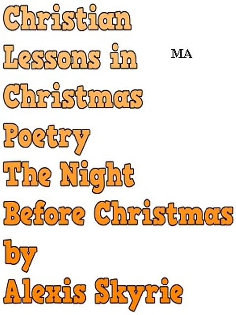 Christian Lessons in Christmas Poetry The Night Before Christmas(Kobo/電子書)