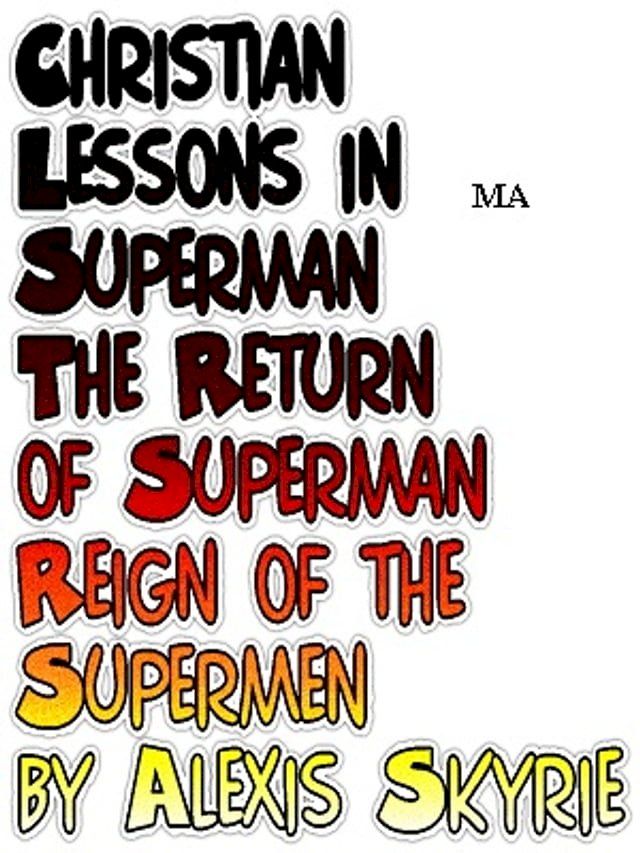  Christian Lessons in Superman The Return of Superman(Kobo/電子書)