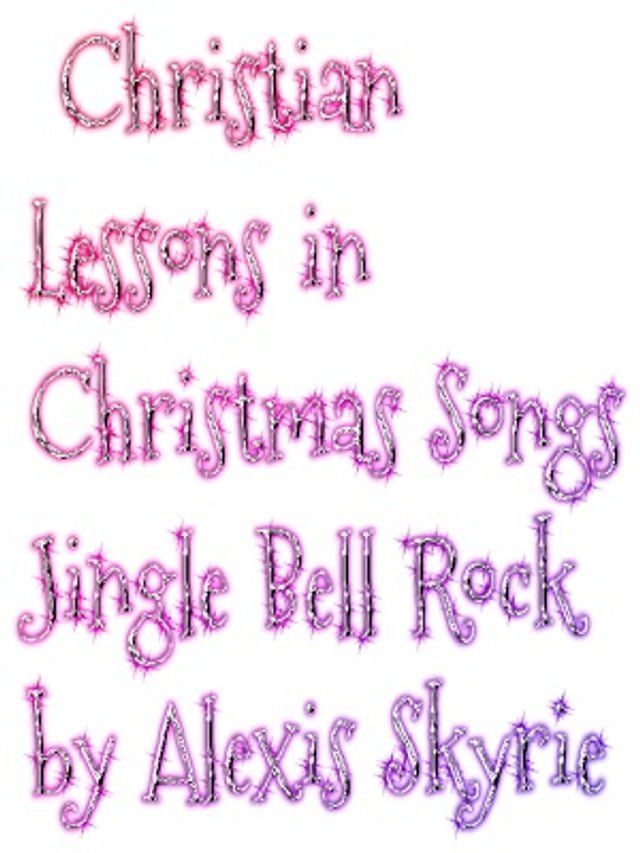  Christian Lessons in Christmas Songs Jingle Bell Rock(Kobo/電子書)